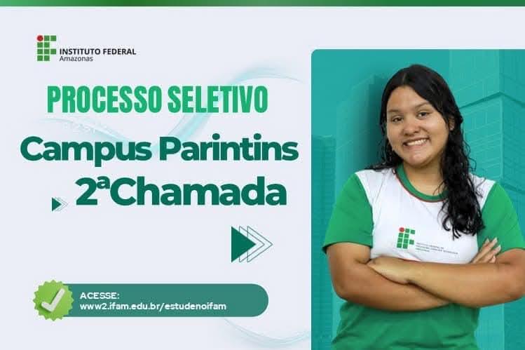 IFAM Parintins prorroga prazo de matrícula para convocados na 2ª chamada do Processo Seletivo