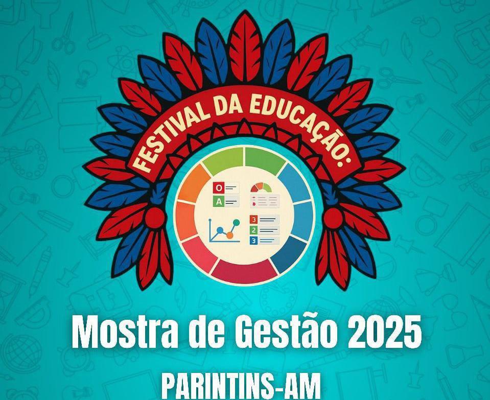Coordenadoria Regional de Parintins realiza Mostra de Gestão Escolar 2025