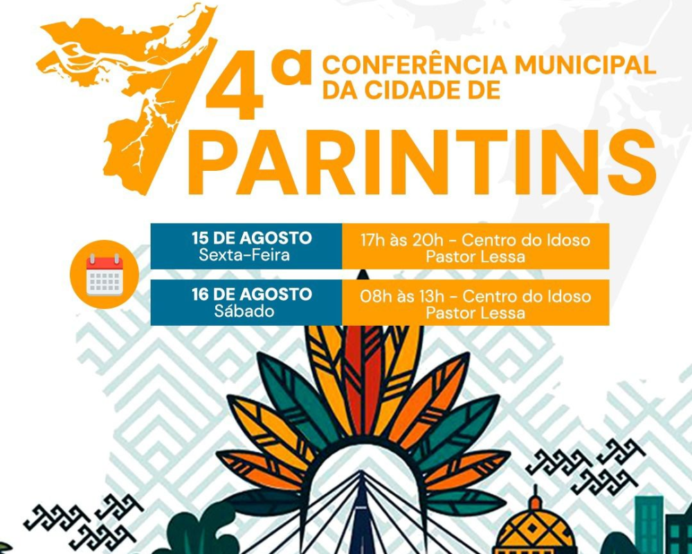 Parintins realiza 4ª Conferência Municipal da Cidade nos dias 15 e 16 de agosto